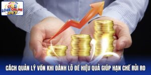 Cách Quản Lý Vốn Khi Đánh Lô Đề