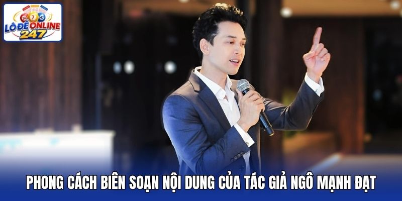 Phong cách biên soạn nội dung của tác giả Ngô Mạnh Đạt