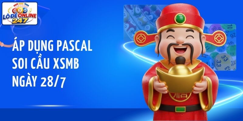 Áp dụng Pascal soi cầu XSMB ngày 28/7