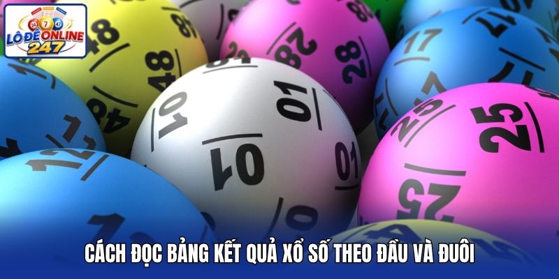 Cách đọc bảng kết quả xổ số theo đầu và đuôi