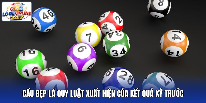 Cầu đẹp là quy luật xuất hiện của kết quả kỳ trước