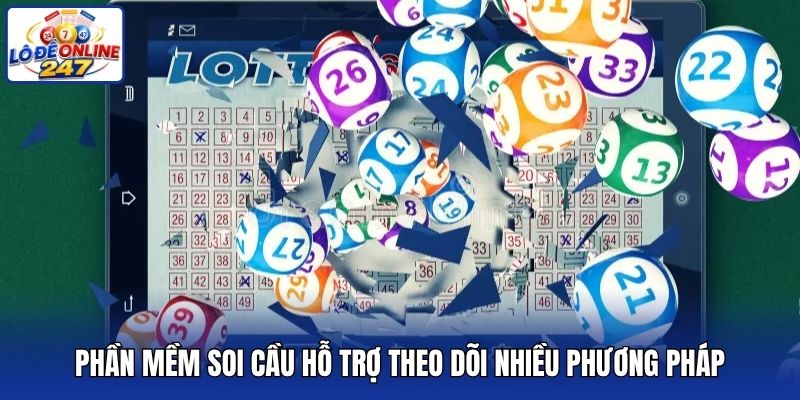 Phần mềm soi cầu hỗ trợ theo dõi nhiều phương pháp