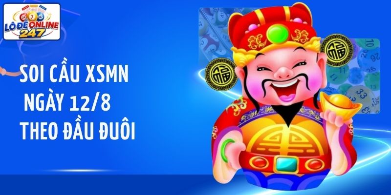 Soi cầu XSMN ngày 12/8 theo đầu đuôi