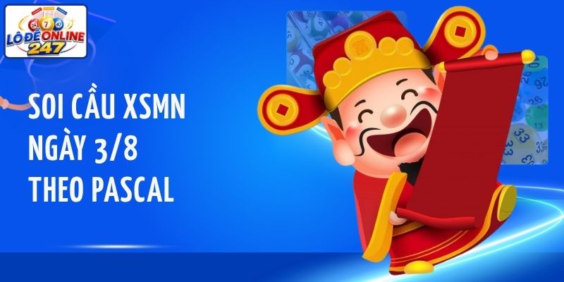 Soi cầu XSMN ngày 3/8 theo Pascal