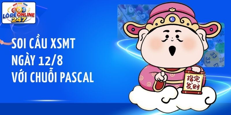 Soi cầu XSMT ngày 12/8 bằng phương pháp Pascal