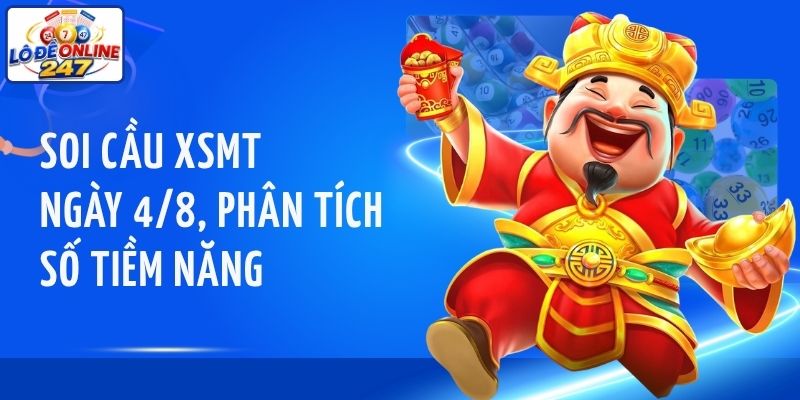 Soi cầu XSMT ngày 4/8, phân tích số tiềm năng