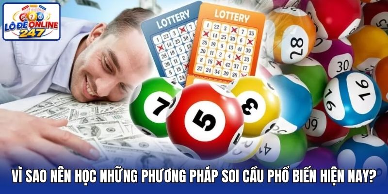 Người chơi nên học những phương pháp soi cầu phổ biến hiện nay